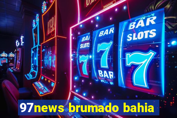 97news brumado bahia